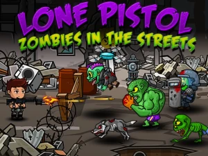 Lone Pistol : Zombies in the Streets - Play Free Online HTML5 Browser Game on TapToRun